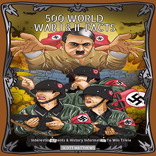 500 World War 1 and 2 Facts - Interesting Events and History Information to Win Trivia by Scott Matthews episode artwork