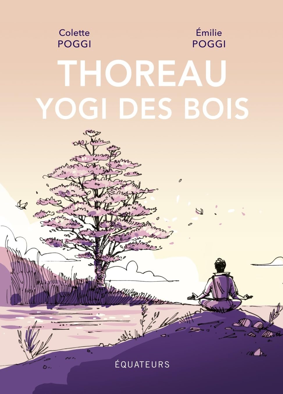 Thoreau, yogi des bois Poggi colette