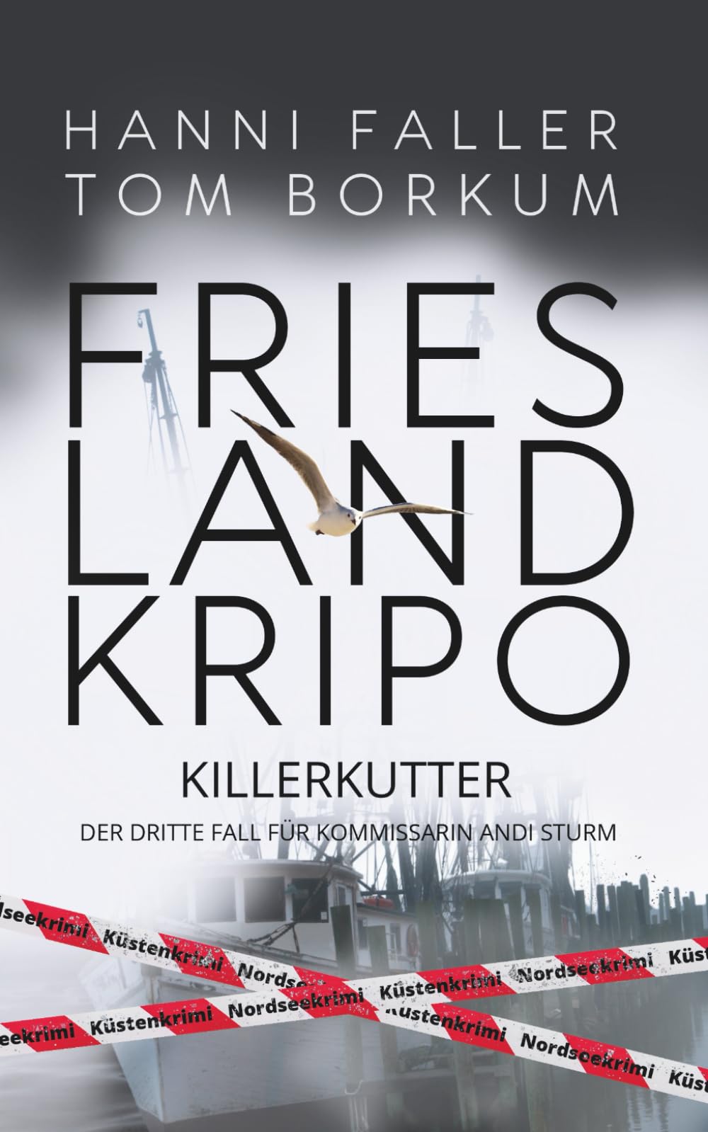 Killerkutter - Der dritte Fall für Kommissarin Andi Sturm: Ein fesselnder Nordseekrimi, Küstenkrimi (Frieslandkripo)