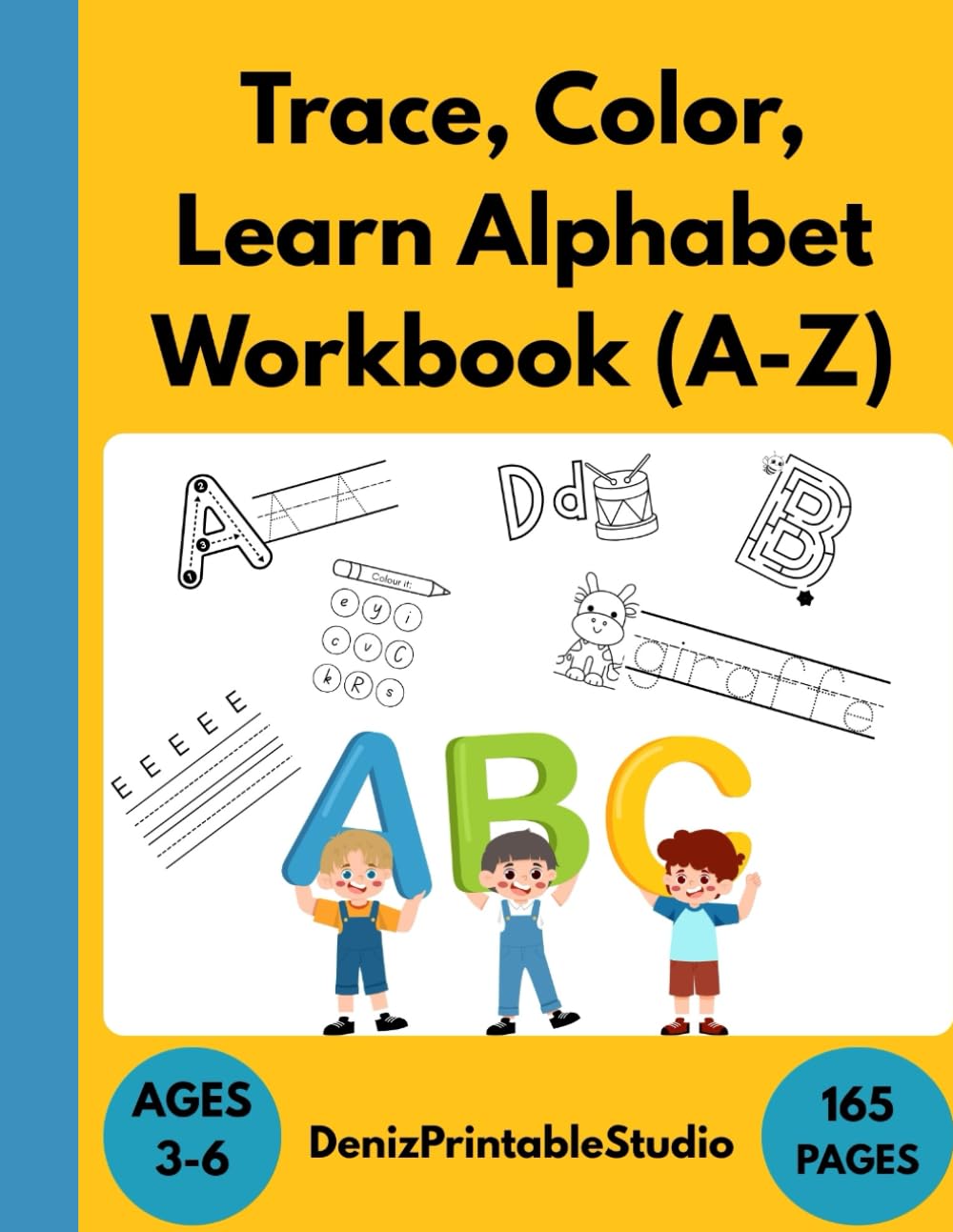 Trace, Color, Learn Alphabet Workbook (A-Z): Fun and engaging alphabet activities for kids ages 3–6