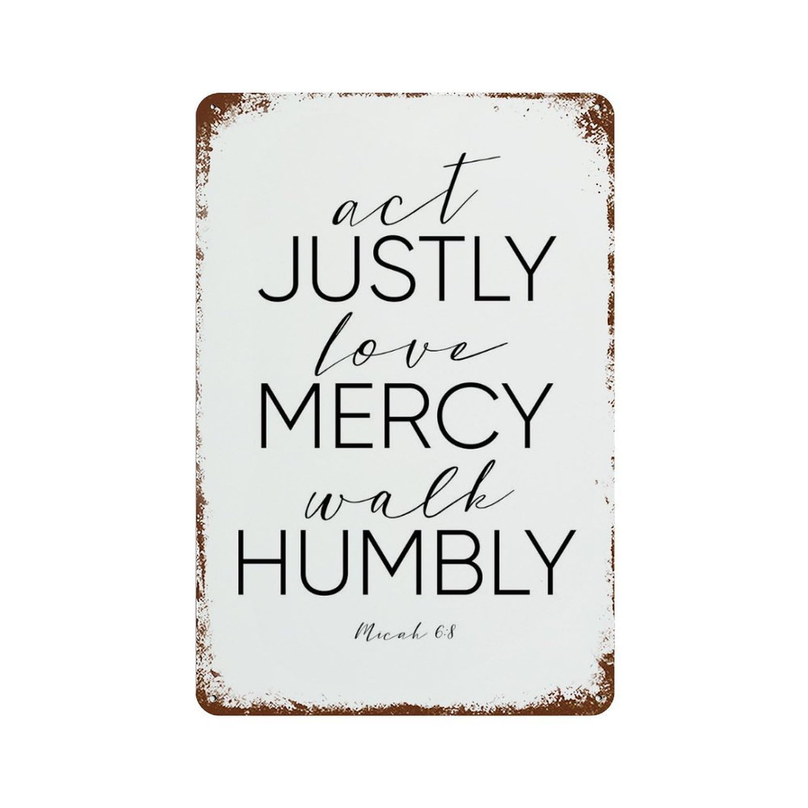 xiaoxiaoshen Bible Verse, Christian, Act Justly, Love Mercy, Walk Humbly,micah Wall Decor Art Metal Tin Poster Modern Home Decor Art Home Bar Shop Decorations Vintage Sign 30x20cm