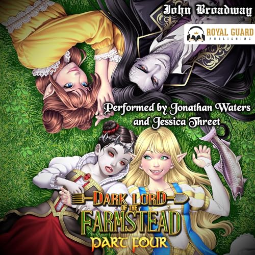 Dark Lord of the Farmstead: Part 4 by John Broadway episode artwork