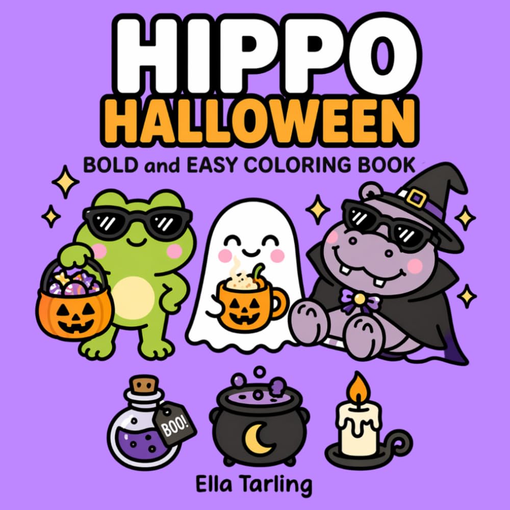 Hippo Halloween Coloring Book for Kids & Adults: Cute & Spooky Designs for Relaxation, Fun & Stress Relief (Cozy Animal Coloring Series)