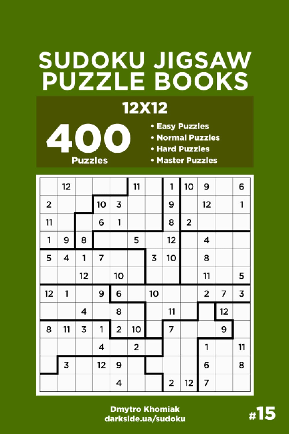 Sudoku Jigsaw Puzzle Books - 400 Easy to Master Puzzles 12x12 (Volume 15)
