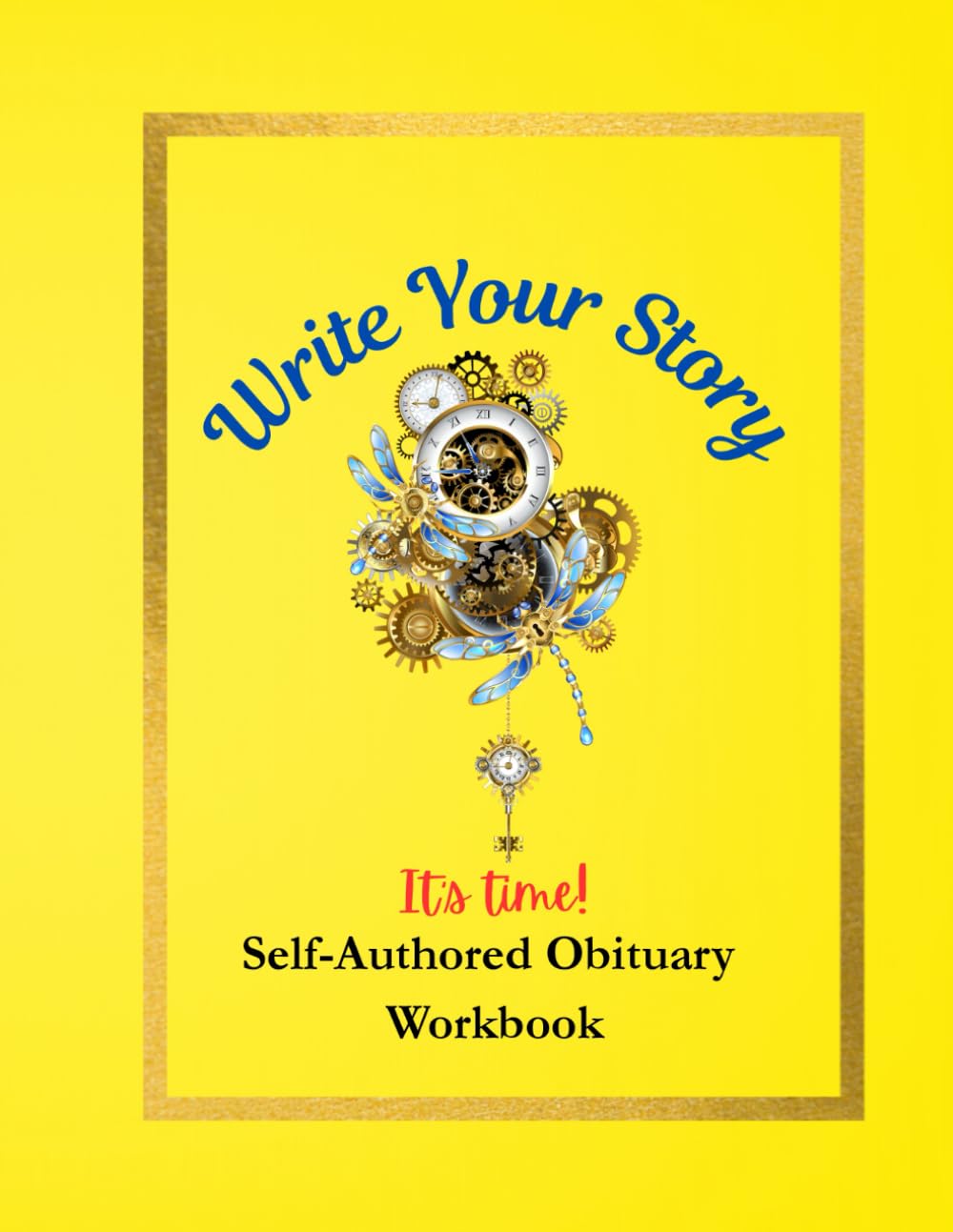 Write Your Story: Self-Authored Obituary Workbook
