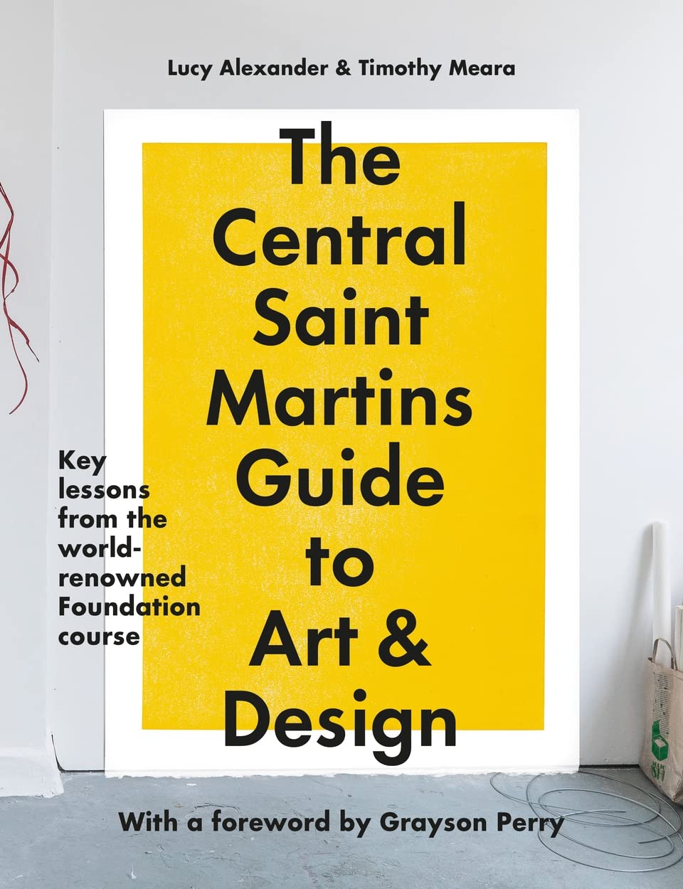 The Central Saint Martins Guide to Art & Design by Central Saint Martins