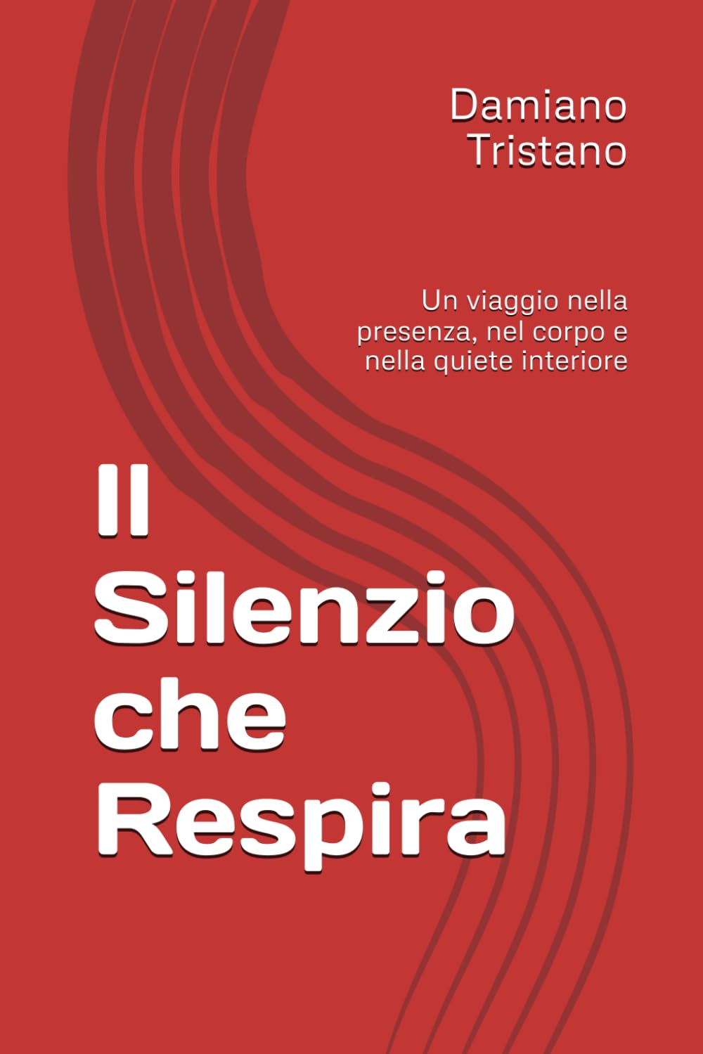 Il Silenzio che Respira: Un viaggio nella presenza, nel corpo e nella quiete interiore