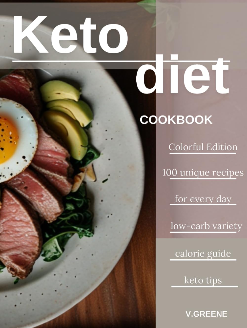 Keto Diet Cookbook: 100 Calorie-Counted Low-Carb Recipes for Weight Loss and Healthy Living (Diet cookbooks)