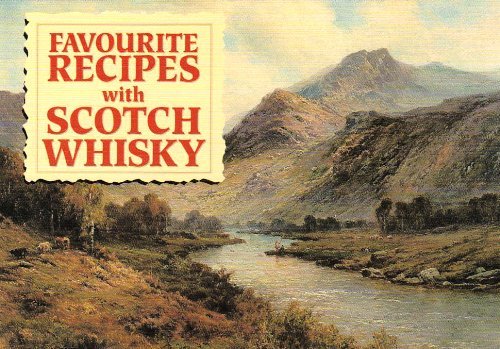 Télécharger Favourite Recipes with Scotch Whisky by Margaret Ashby (2008-01-02) Gratuit