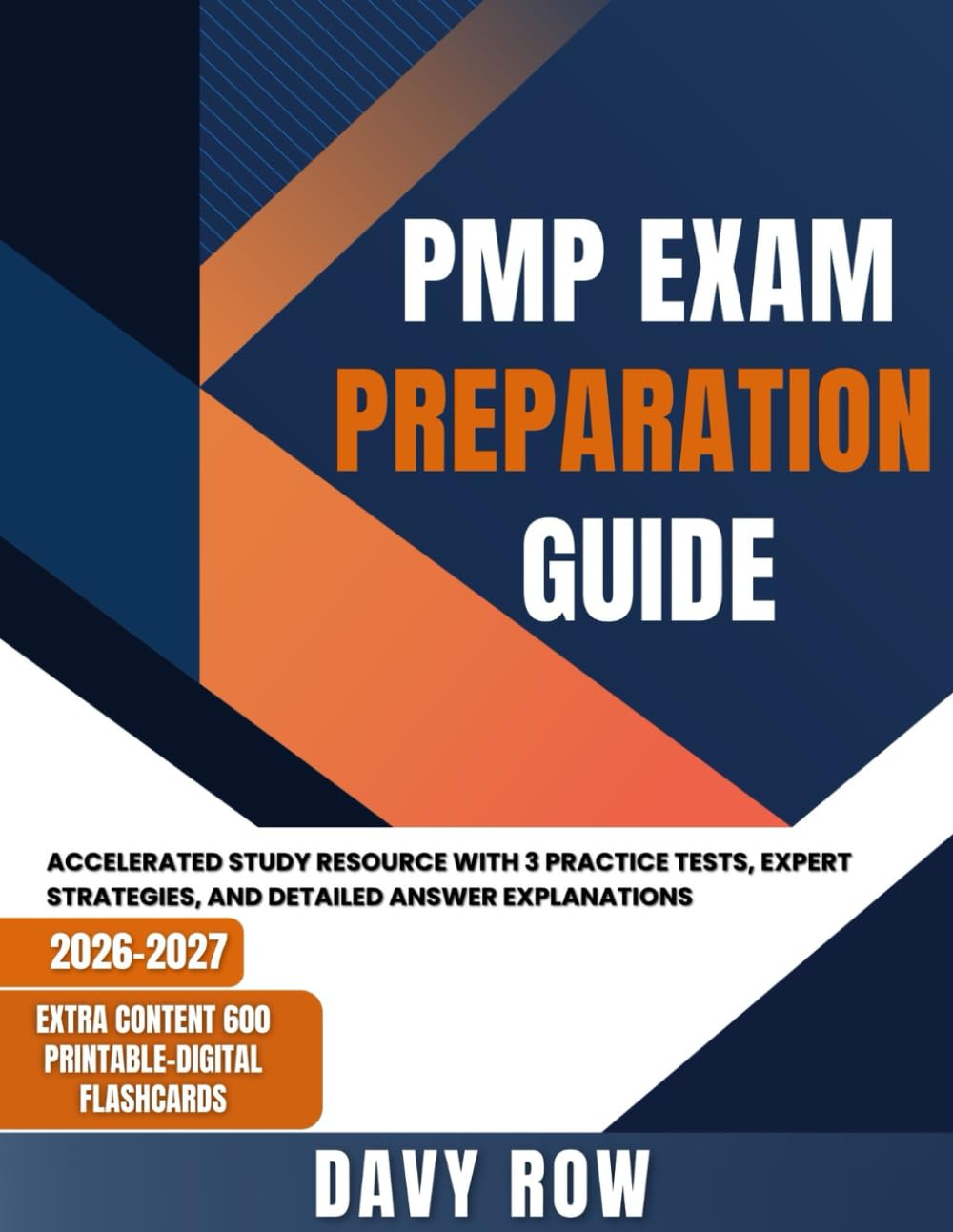 PMP Exam Preparation Guide: Accelerated Study Resource with 3 Practice Tests, Expert Strategies, and Detailed Answer Explanations