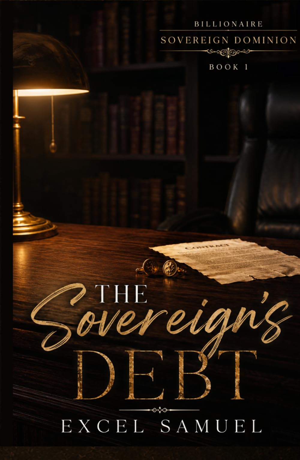 THE SOVEREIGN’S DEBT: The Billionaire Sovereign Dominion: Book 1