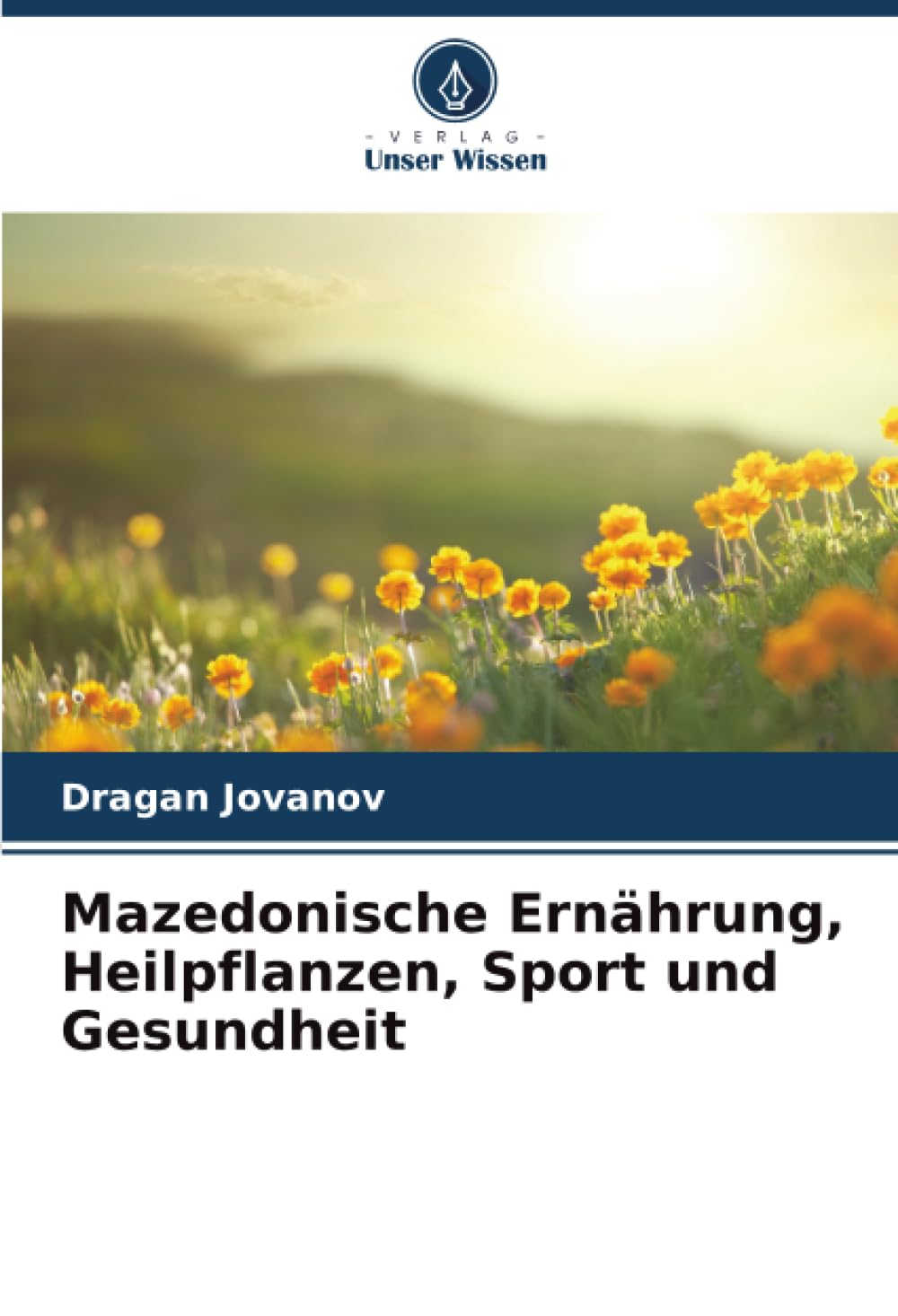Mazedonische Ernährung, Heilpflanzen, Sport und Gesundheit