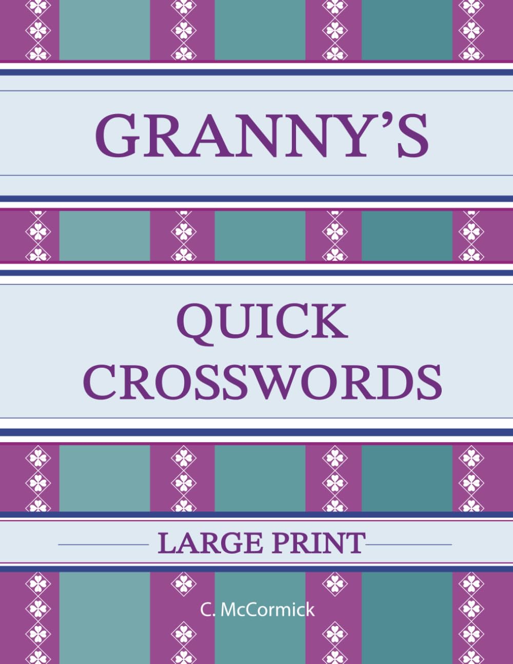 Granny's Quick Crosswords Large Print