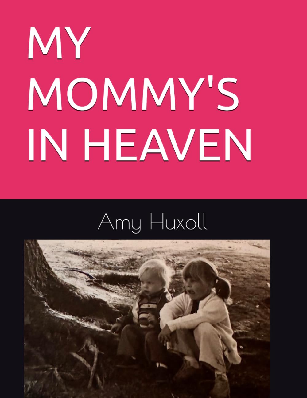 MY MOMMY'S IN HEAVEN