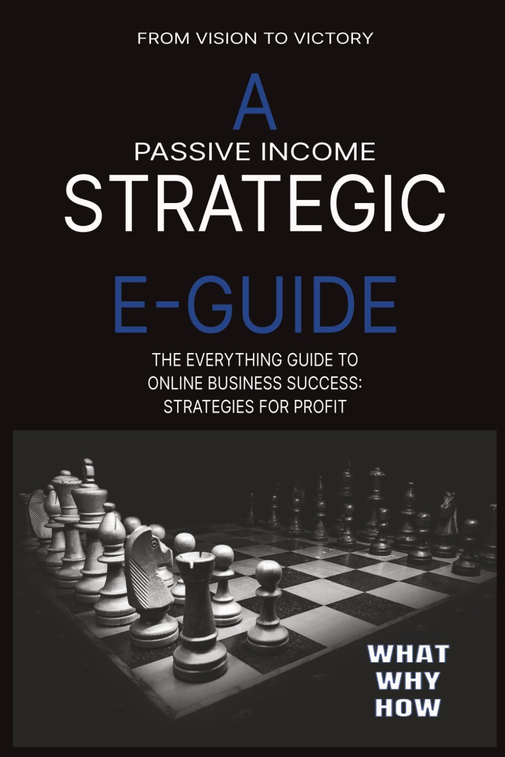 A PASSIVE INCOME STRATEGIC E-GUIDE