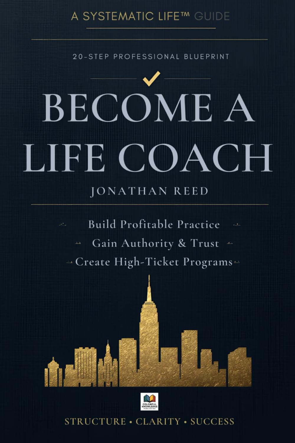 Become a Life Coach: 20-Step Professional Blueprint