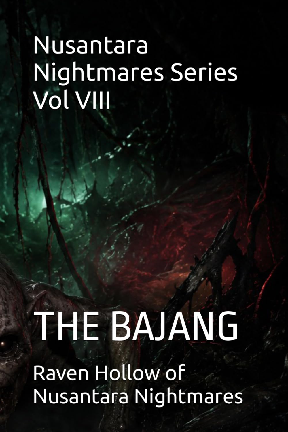 Nusantara Nightmares Series Vol VIII: THE BAJANG