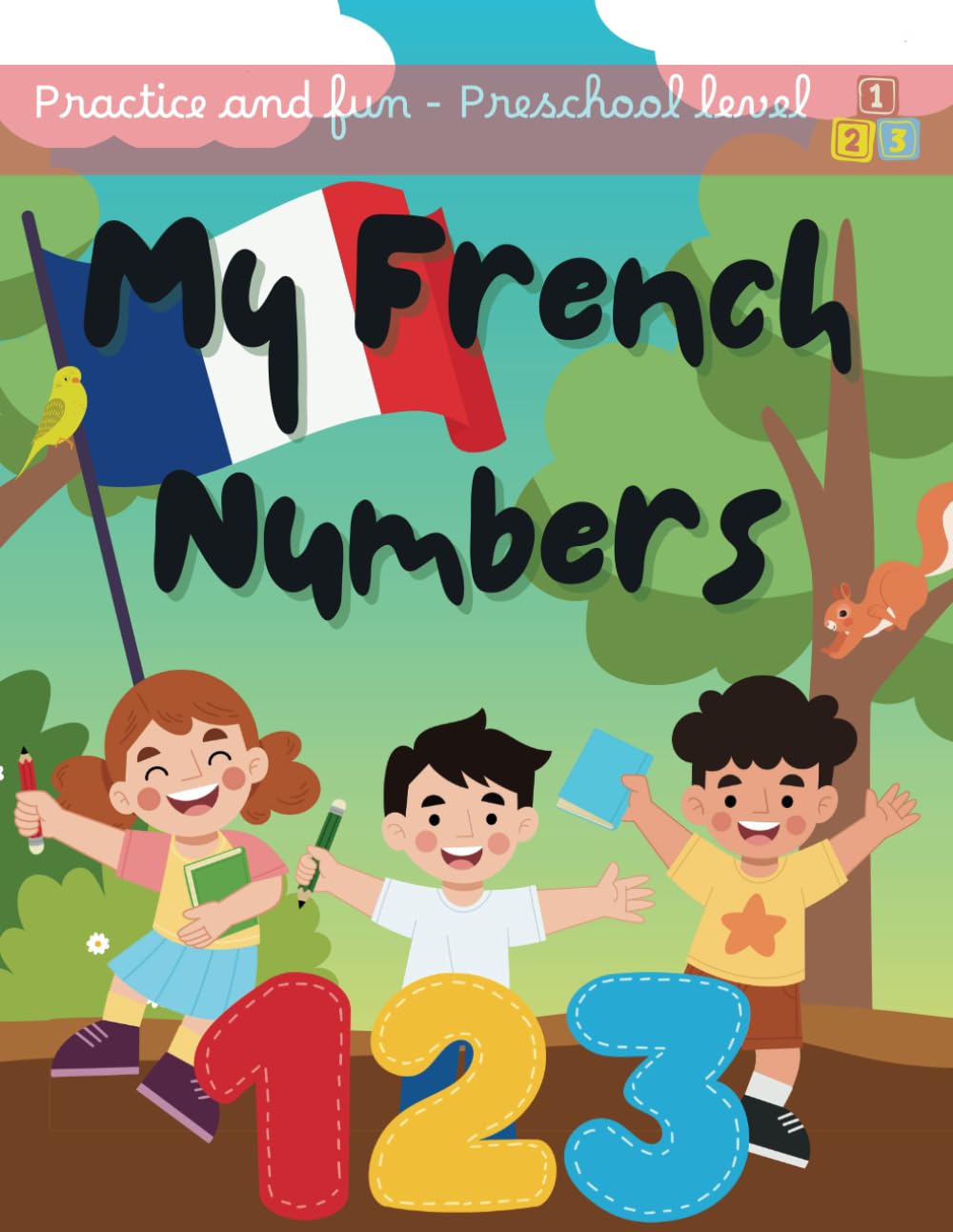 My First French Numbers: Trace, Count and Learn with Fun (Preschool French book)