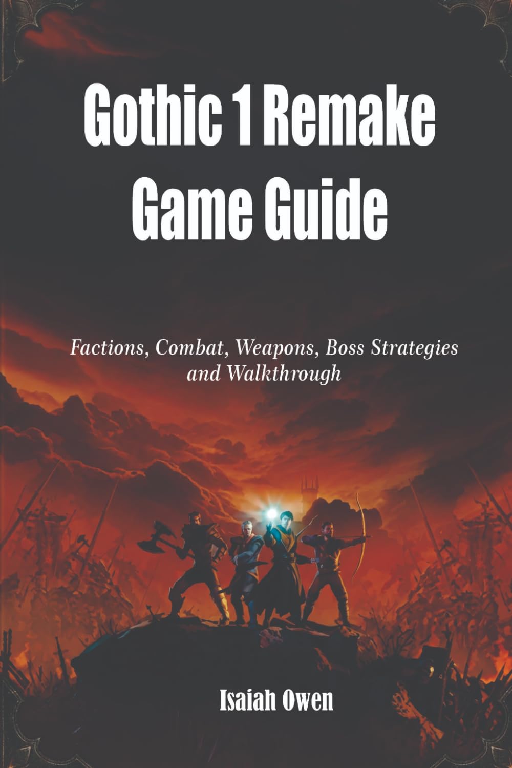 Gothic 1 Remake Game Guide: Factions, Combat, Weapons, Boss Strategies and Walkthrough
