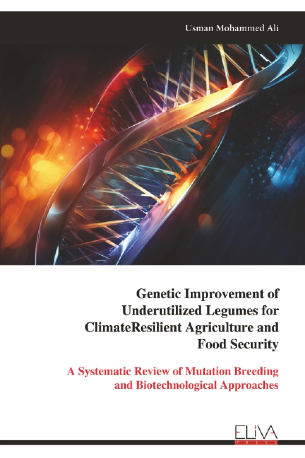 Genetic Improvement of Underutilized Legumes for Climate‑Resilient Agriculture and Food Security: A Systematic Review of Mutation Breeding and Biotechnological Approaches