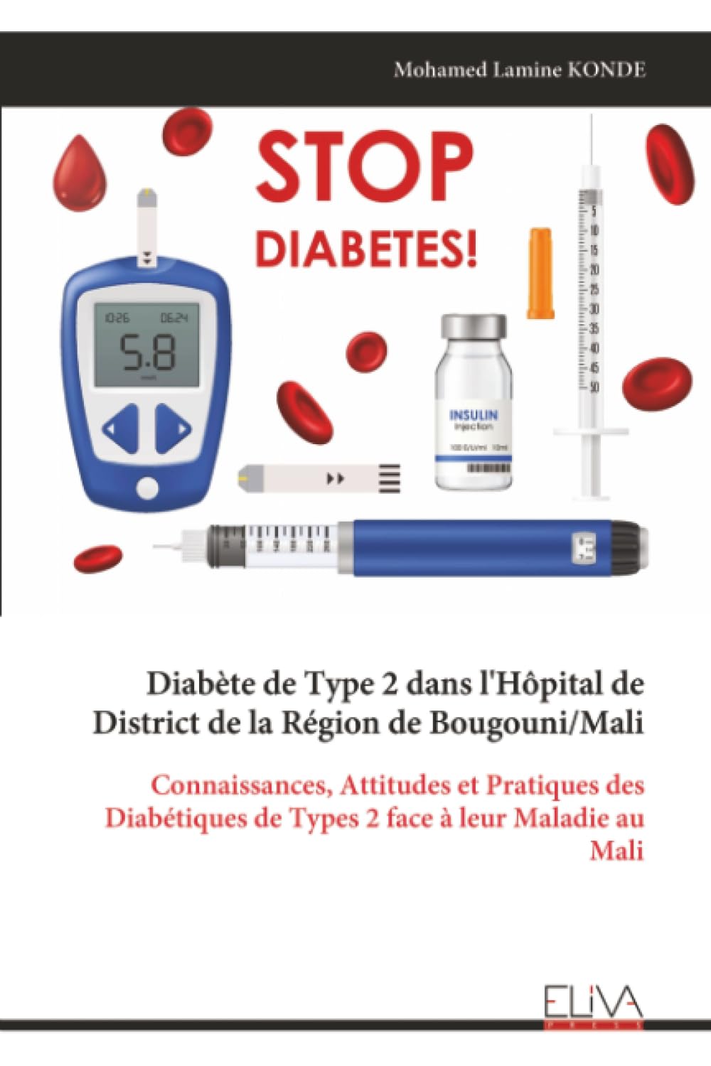 Diabète de Type 2 dans l'Hôpital de District de la Région de Bougouni/Mali: Connaissances, Attitudes et Pratiques des Diabétiques de Types 2 face à leur Maladie au Mali