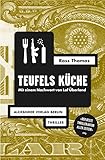  Teufels Küche: Thriller. Mit einem Nachwort von Laf Überland