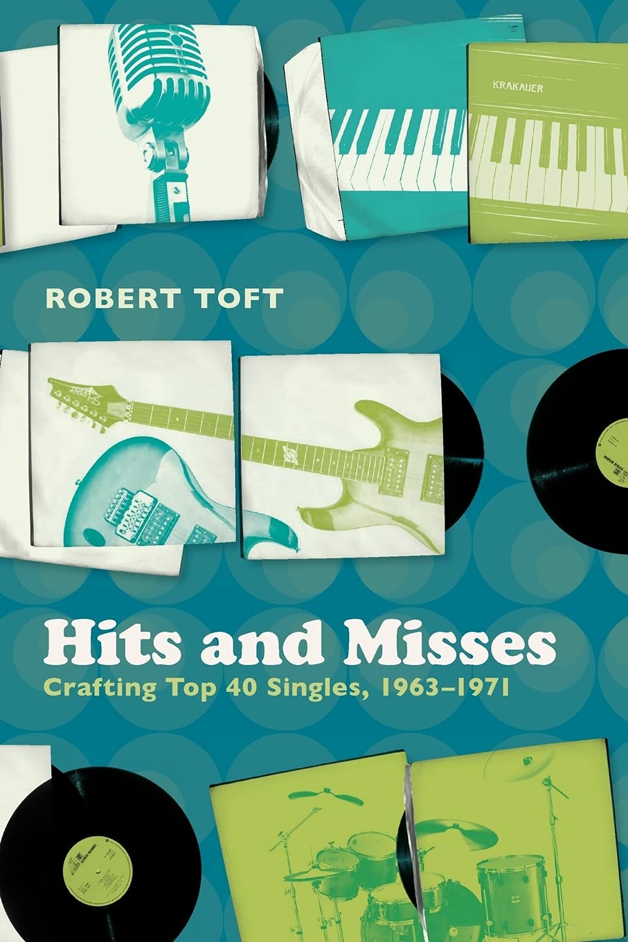 Buy Hits and Misses: Crafting Top 40 Singles (1963-1971) — BookShops.in