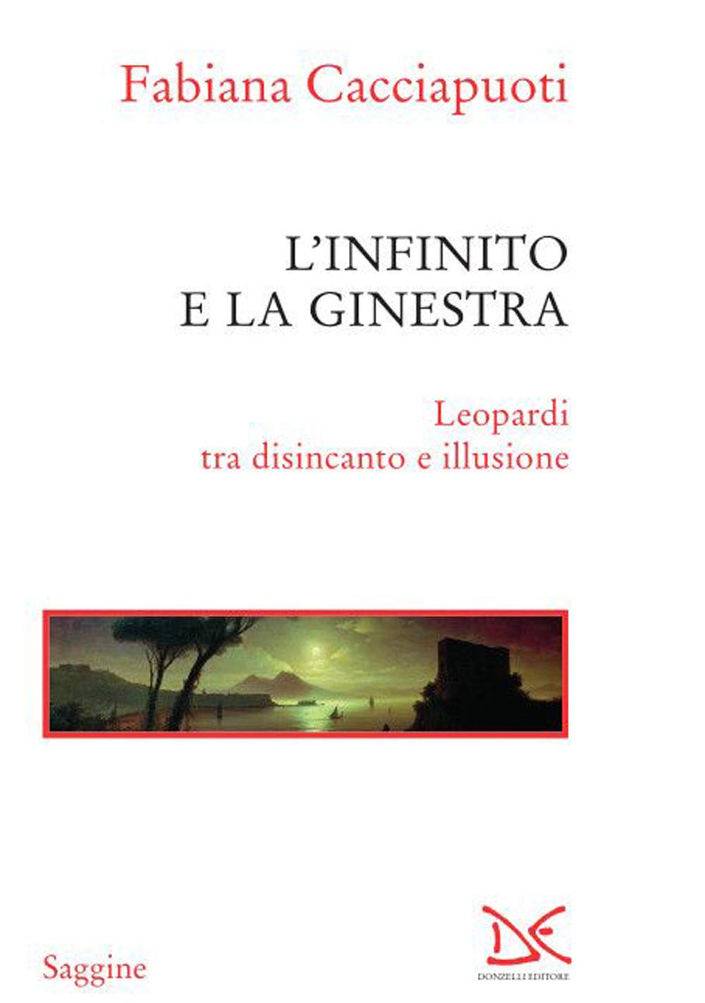 L'infinito E La Ginestra. Leopardi Tra Disincanto E Illusione - 4