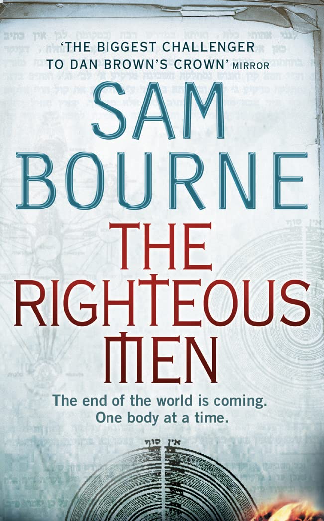 The Righteous Men: 'The biggest challenger to Dan Brown's crown' Mirror Paperback – Import, 3 July 2006