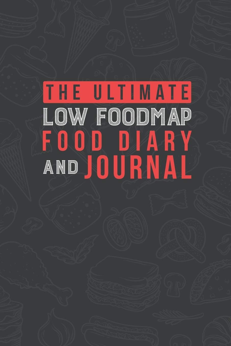 Buy The Ultimate Low Fod Food Diary And Journal Clearly Explains What