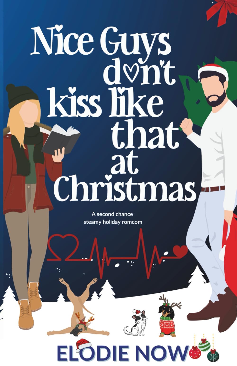 Nice Guys Don't Kiss Like That At Christmas: A second chance steamy holiday romcom