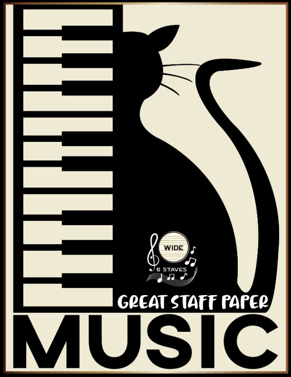 Musical Notation Paper: Black Cat Composer Notebook for Music Songwriting and Composing, 6 Wide Staves Per Page, Art Deco Piano Cover & Elegant Cream Paper