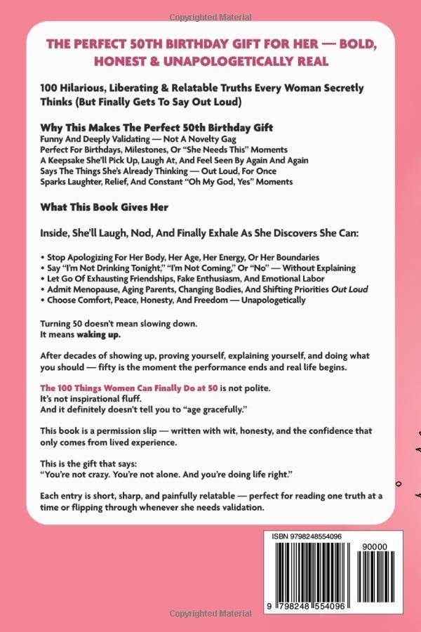 The 100 Things Women Can Finally Do At 50: The Perfect 50th Birthday Gift For Her: A Hilarious & Funny Book Every Woman Needs Entering Their Best Decade Yet (Fun Presents) image 3