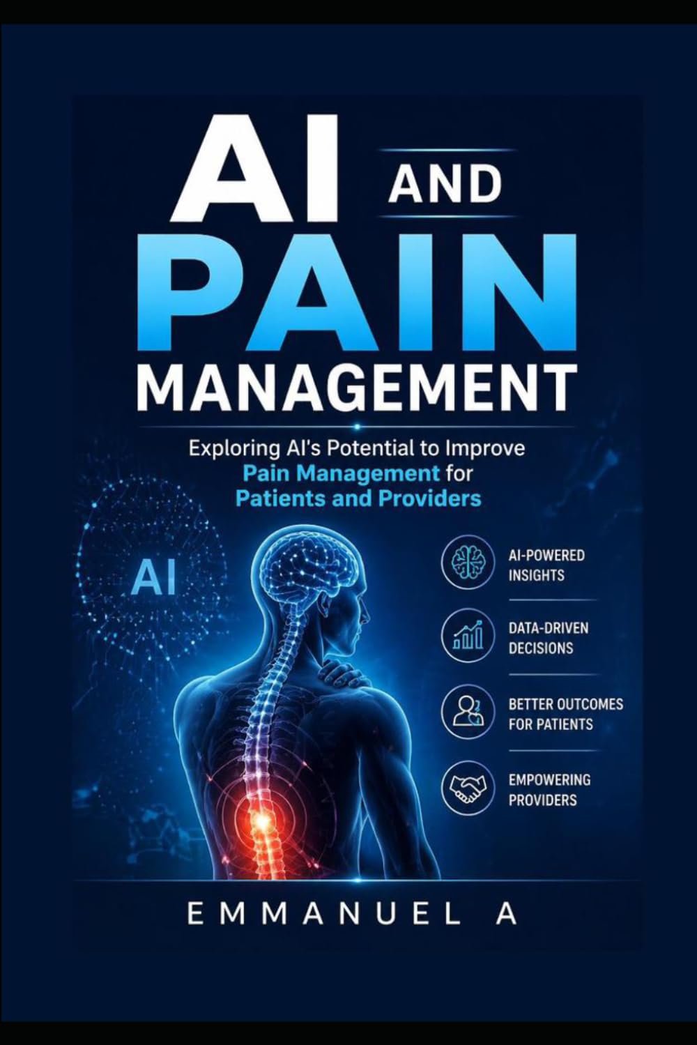 AI and Pain Management: Exploring AI's Potential to Improve Pain Management for Patients and Providers