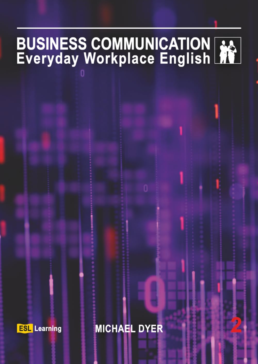 Business Communication - Everyday Workplace English: Book 2