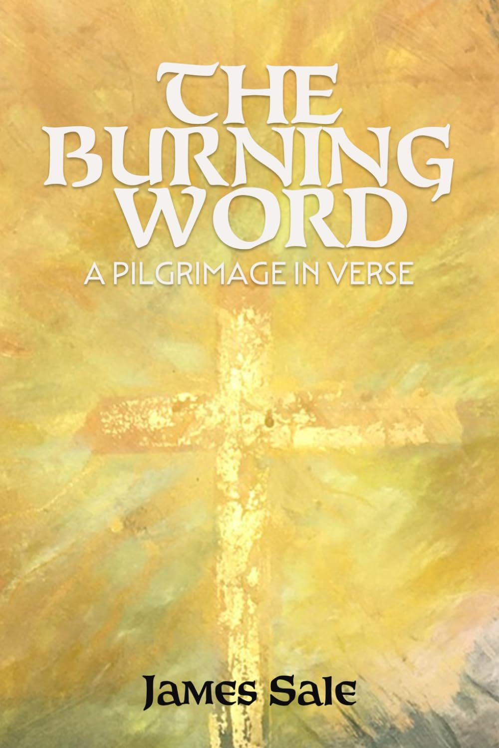 The Burning Word: A Poetic Pilgrimage through Suffering, Faith, and Divine Encounter