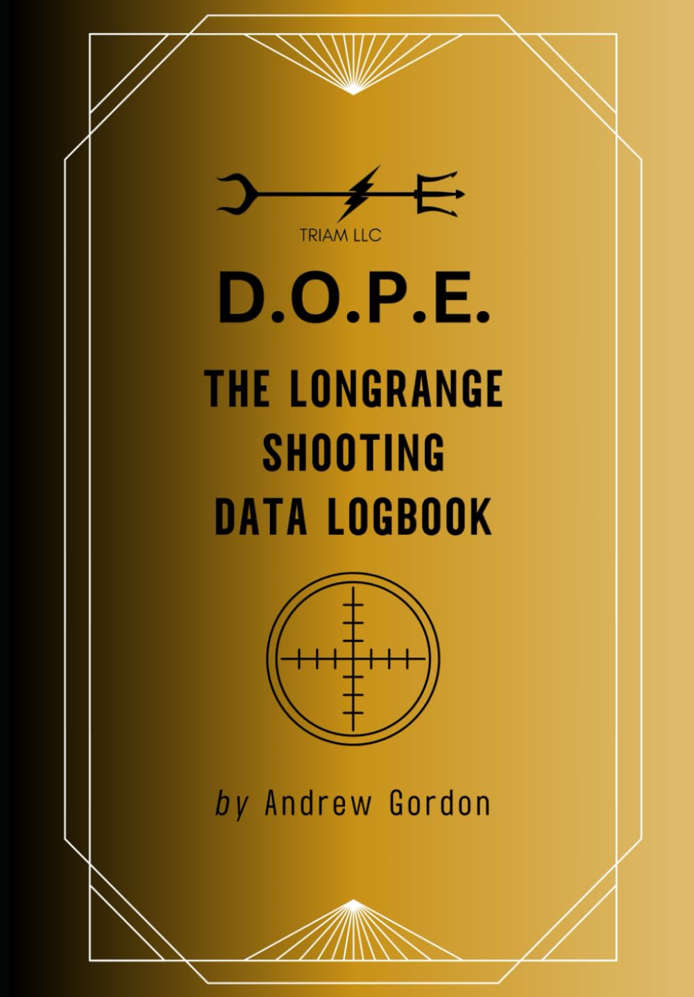 D.O.P.E. The Long Range Shooting Data Logbook
