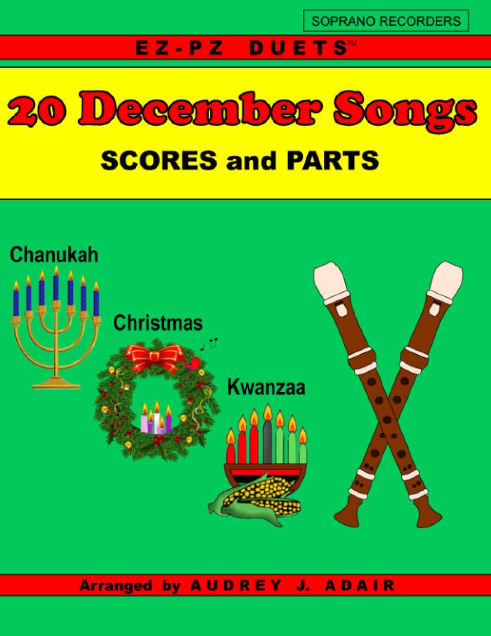 20 December Songs: EZ-PZ DUETS for Soprano Recorders (Easy Songs for Beginners)