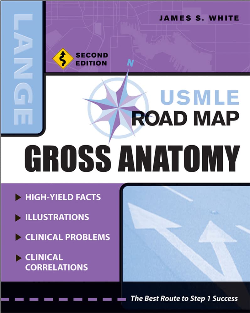 USMLE Road Map Gross Anatomy, Second Edition (LANGE USMLE Road Maps) 2nd Edition
