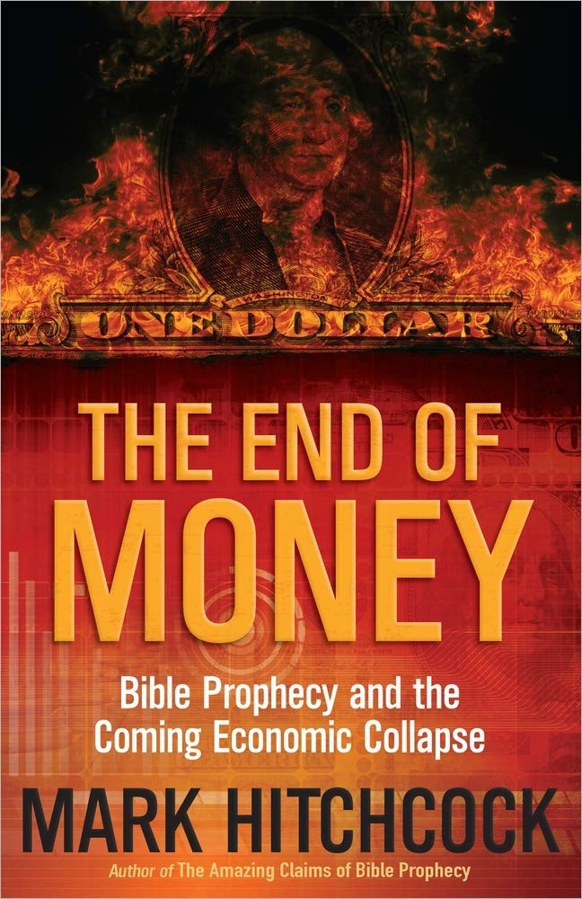 The End of Money Bible Prophecy and the Coming Economic Collapse