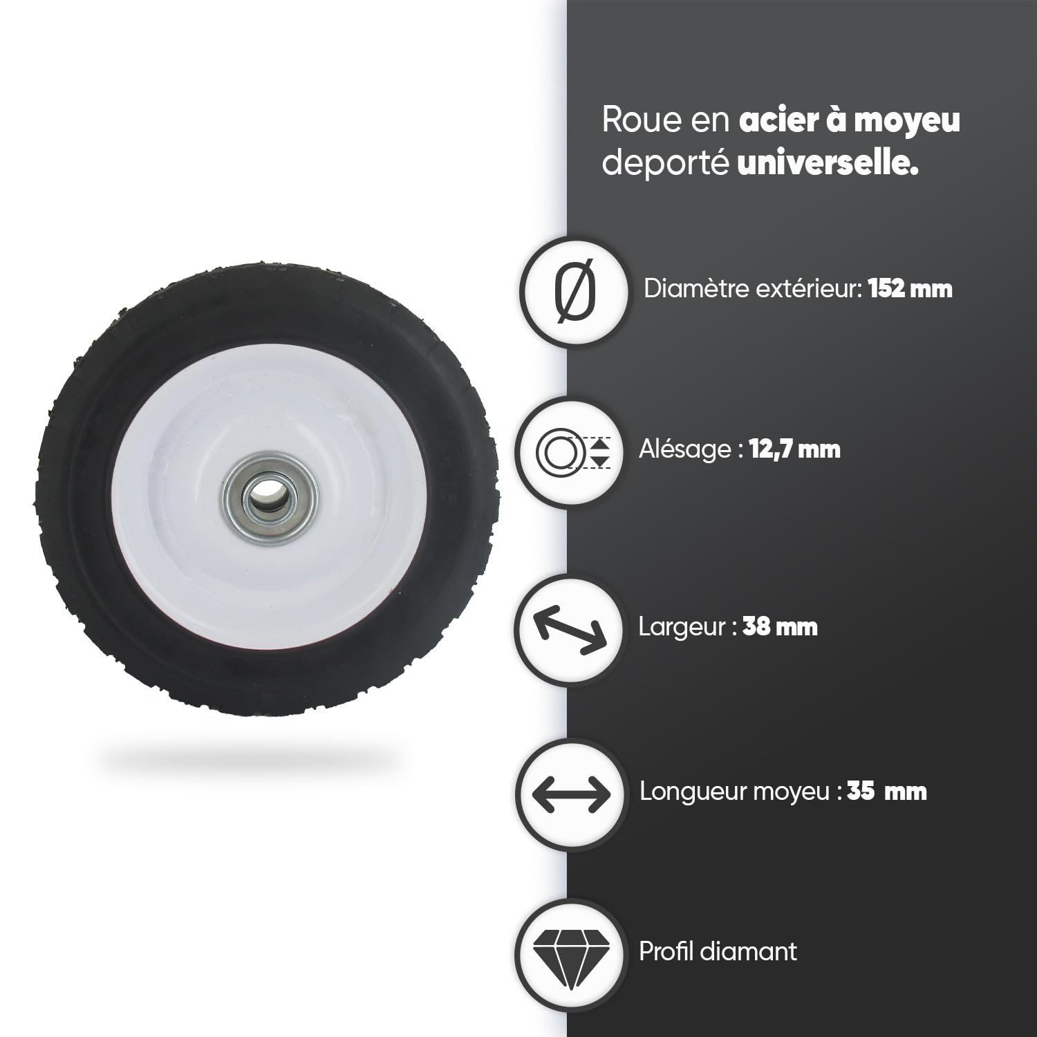UNIVERSEL - Roue Acier à Moyeu Déporté pour Équipement Jardin - Diamètre 152 mm/Moyeu : 35 mm/Alésage 12,7 mm/Largeur 38 mm