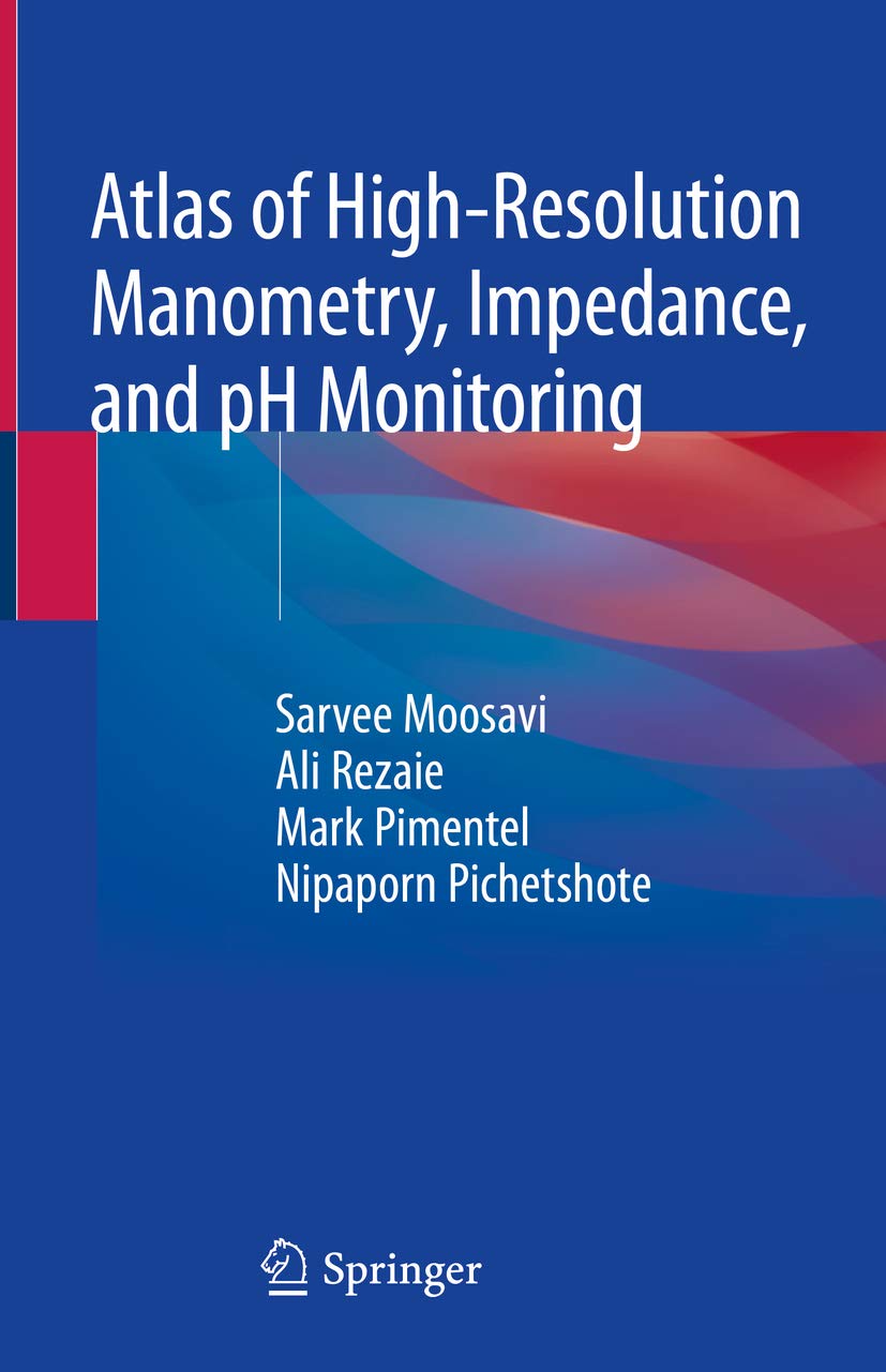 Atlas of High-Resolution Manometry, Impedance, and pH Monitoring (English Edition)