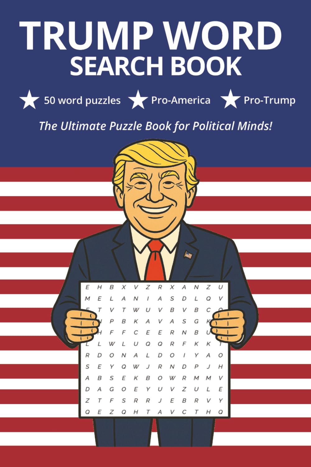 Trump word search puzzle book: ord Searches with easy to read print about Trump, President of the United states of america, Politics, and More | 6x9 ... Free Times (Word search books, 50+ puzzles)