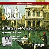 The Modern Scholar: A History of Venice: Queen of the Seas