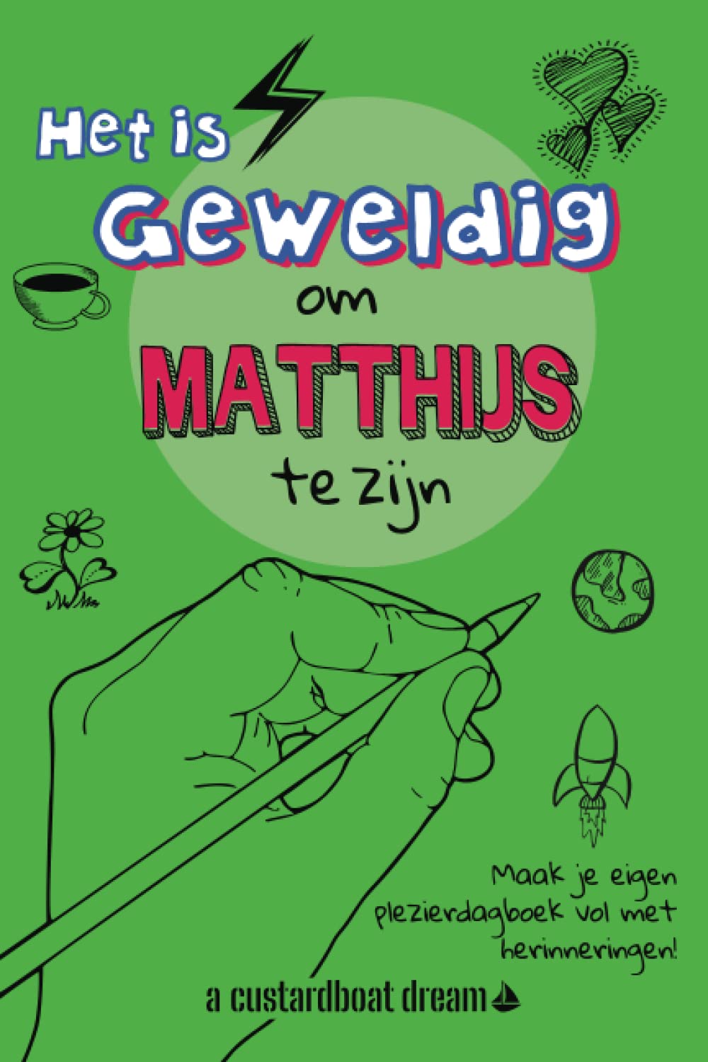 Het is geweldig om Matthijs te zijn: Een leuke gepersonaliseerde activteiten- naamdagboek