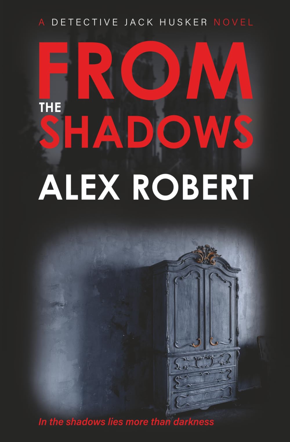 From The Shadows (Detective Jack Husker Crime Thrillers)