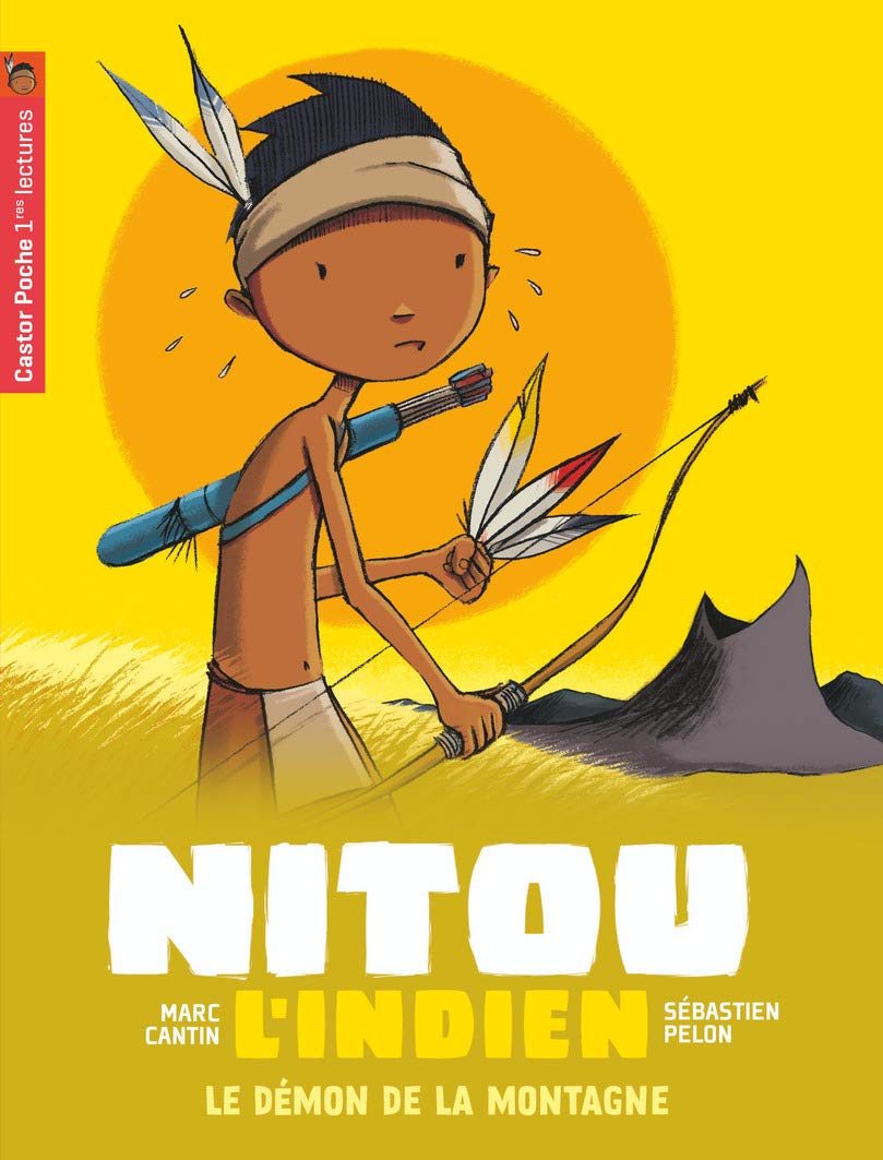 Le Démon de la montagne: NITOU L'INDIEN Cantin, Marc and Pelon, Sébastien