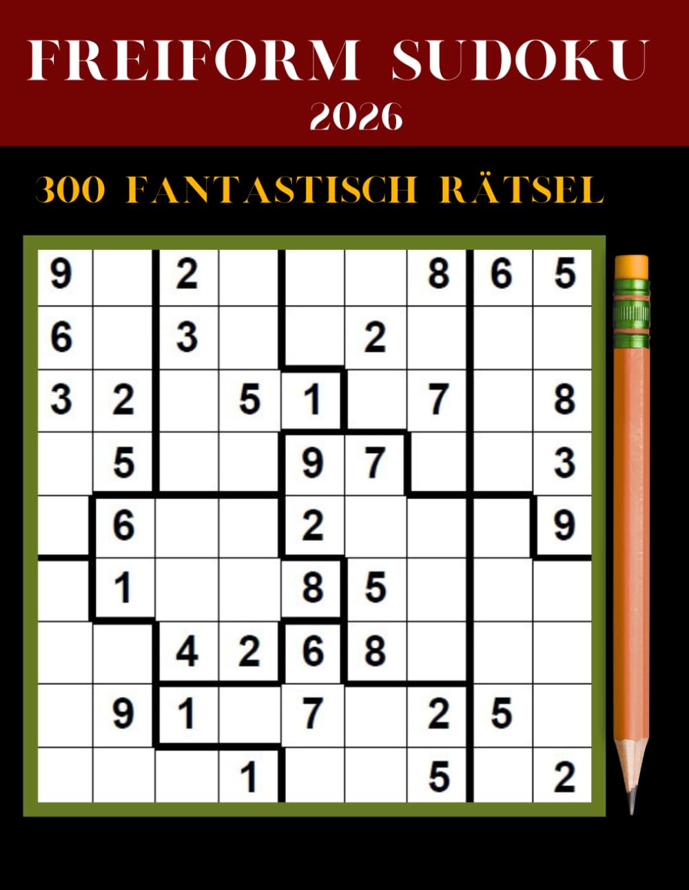 Freiform Sudoku 2026: 300 fantastisch rätsel