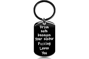 Drive Safe Keychain for Brother from Sister Unique Birthday Fathers Day Gift