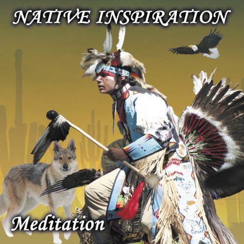 Native Inspiration (Meditation) by Salasacamanda Shamushpa on Amazon ...